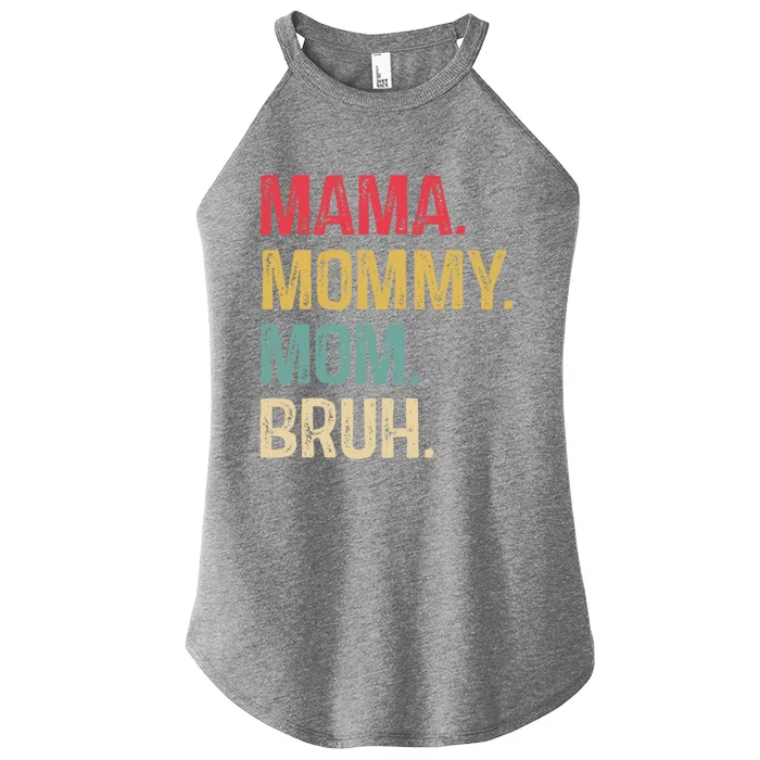 Mama Mommy Mom Bruh Mommy Funny Vintage Gift Women’s Perfect Tri Rocker Tank