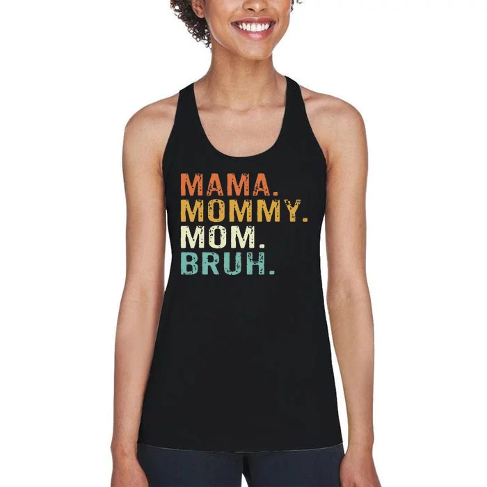 Mama Mommy Mom Bruh Mothers Day Women's Racerback Tank