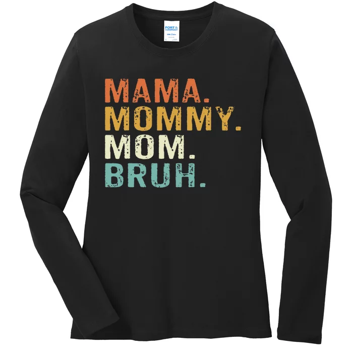 Mama Mommy Mom Bruh Mothers Day Ladies Long Sleeve Shirt