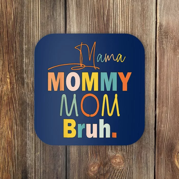 Mama Mommy Mom Bruh Mommy And Me Funny Bboy Mom Life Cute Coaster