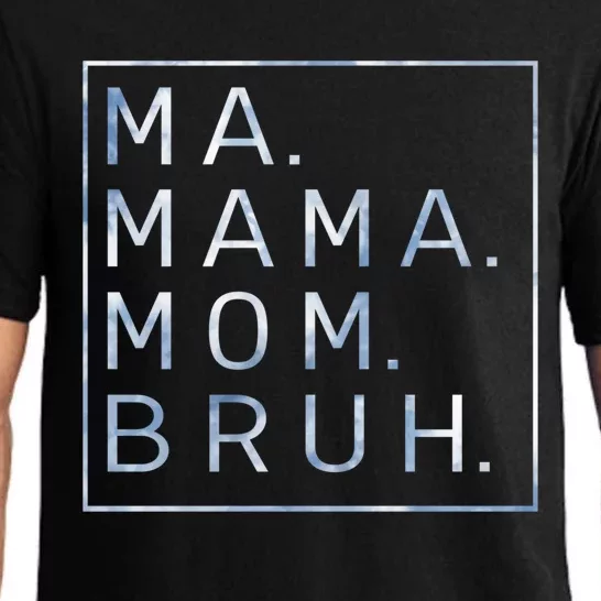 Ma Mama Mom Bruh Blue Sky Mother Gift Pajama Set