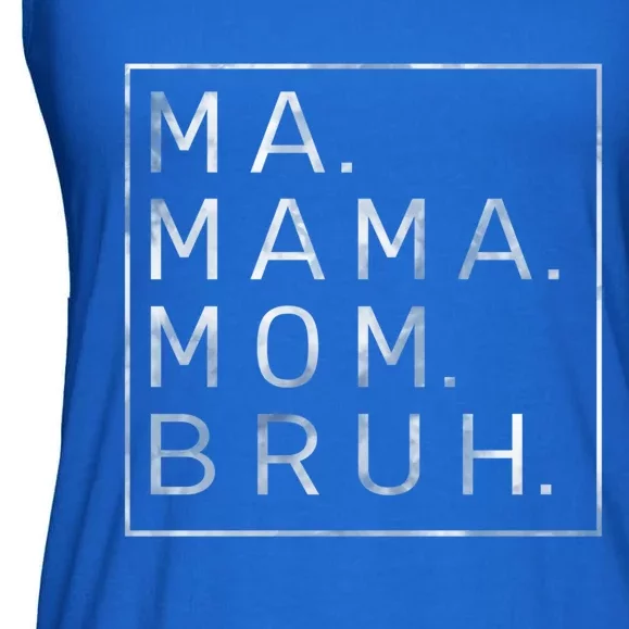 Ma Mama Mom Bruh Blue Sky Mother Gift Ladies Essential Flowy Tank