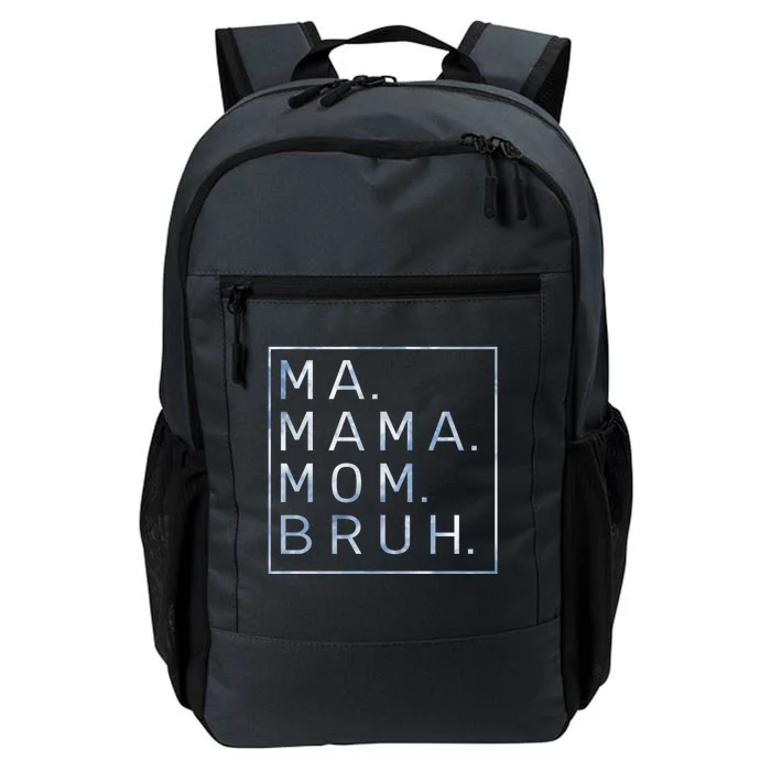 Ma Mama Mom Bruh Blue Sky Mother Gift Daily Commute Backpack