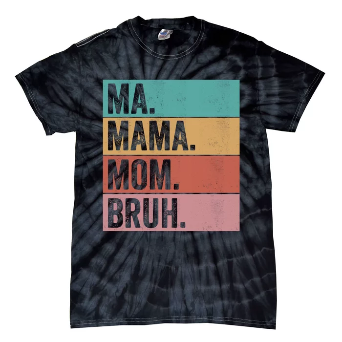 Ma Mama Mom Bruh Vintage Retro Tie-Dye T-Shirt