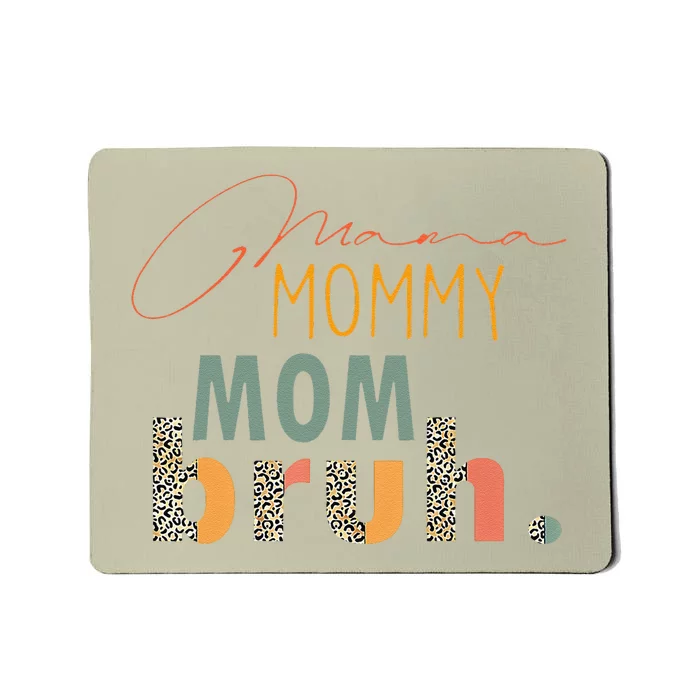 Mama Mommy Mom Bruh Mommy And Me Funny Bboy Mom Life Gift Mousepad