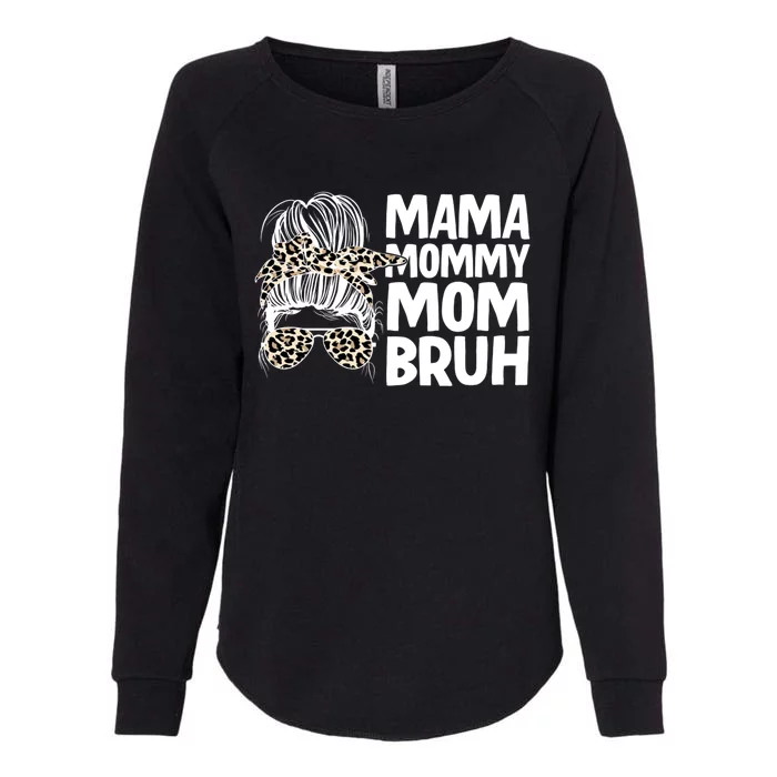 Mama Mommy Mom Bruh Funny Gift Womens California Wash Sweatshirt