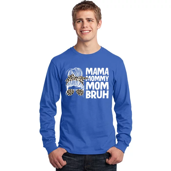 Mama Mommy Mom Bruh Funny Gift Tall Long Sleeve T-Shirt