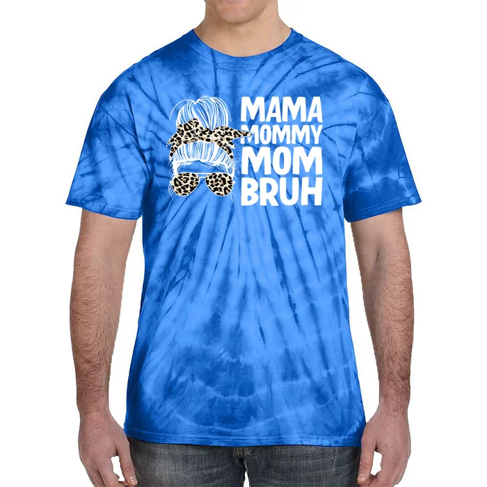 Mama Mommy Mom Bruh Funny Gift Tie-Dye T-Shirt