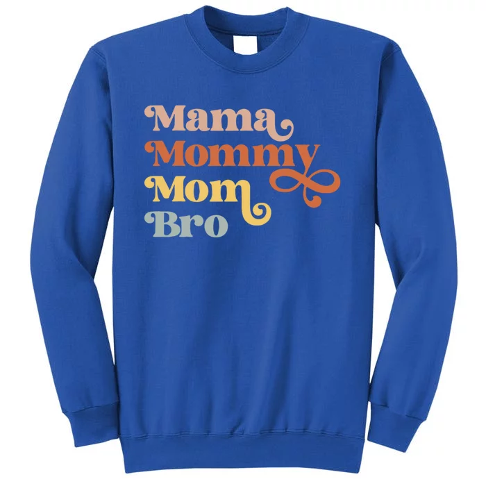 Mama Mommy Mom Bro Retro Vintage Funny Family Gift Tall Sweatshirt