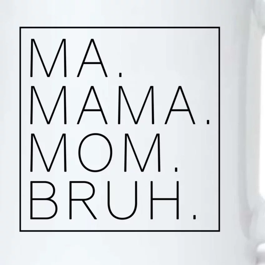 Ma Mama Mom Bruh Funny Mom Saying Cute Mom Mommy Gift Black Color Changing Mug