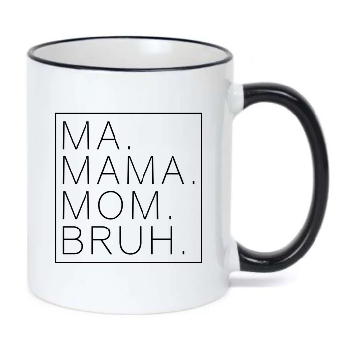 Ma Mama Mom Bruh Funny Mom Saying Cute Mom Mommy Gift Black Color Changing Mug