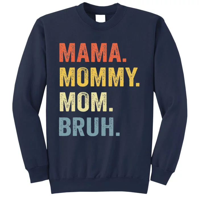 Mama Mommy Mom Bruh Mommy And Me Funny Bboy Mom Life Sweatshirt