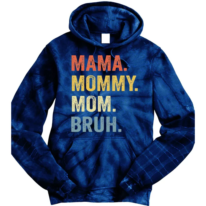 Mama Mommy Mom Bruh Mommy And Me Funny Bboy Mom Life Tie Dye Hoodie