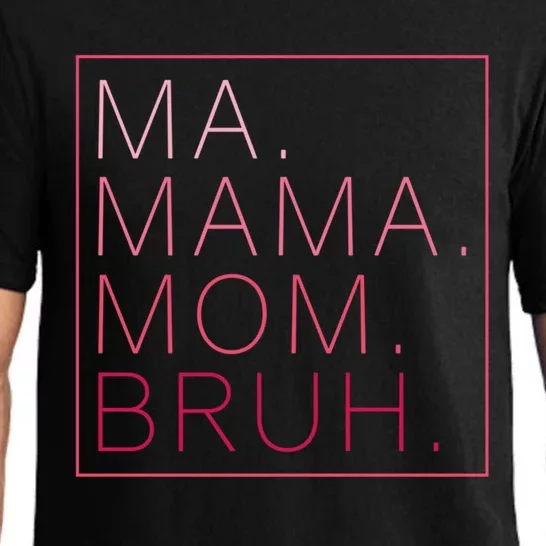 Ma Mama Mom Bruh Funny Mom Saying Cute Mom Mommy Funny Gift Pajama Set