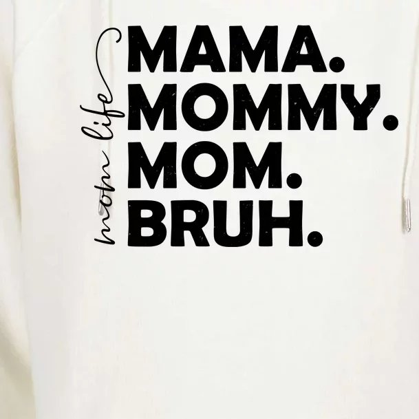 Mama Mommy Mom Bruh Life Womens Funnel Neck Pullover Hood