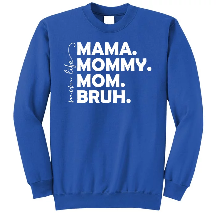 Mama Mommy Mom Bruh Life Sweatshirt