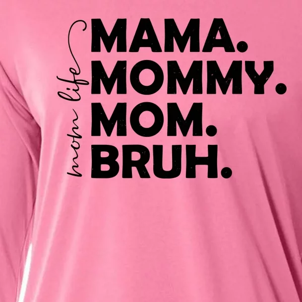 Mama Mommy Mom Bruh Life Cooling Performance Long Sleeve Crew