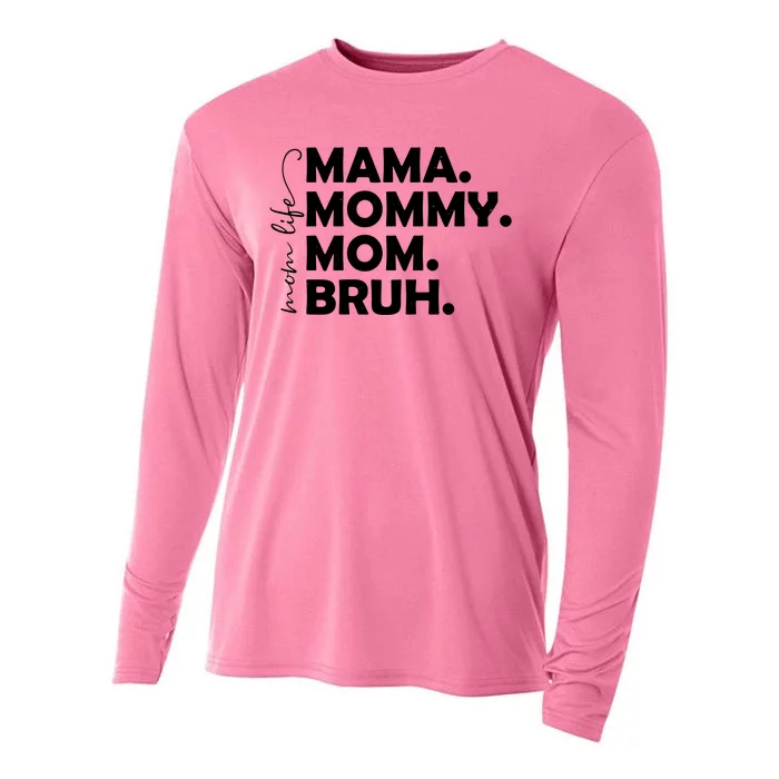 Mama Mommy Mom Bruh Life Cooling Performance Long Sleeve Crew