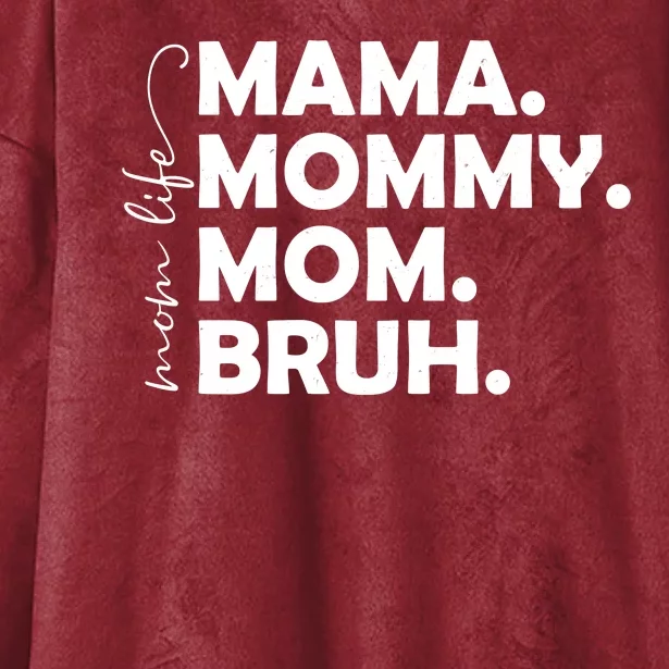 Mama Mommy Mom Bruh Life Hooded Wearable Blanket