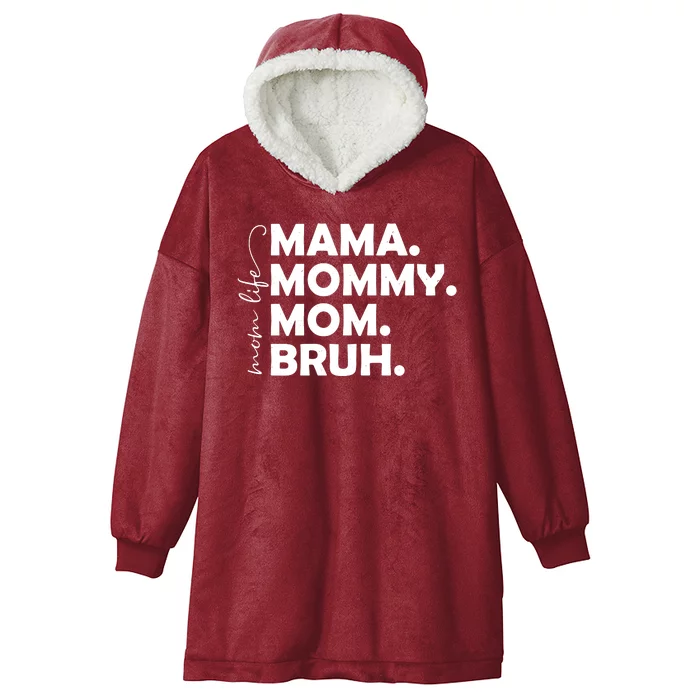 Mama Mommy Mom Bruh Life Hooded Wearable Blanket