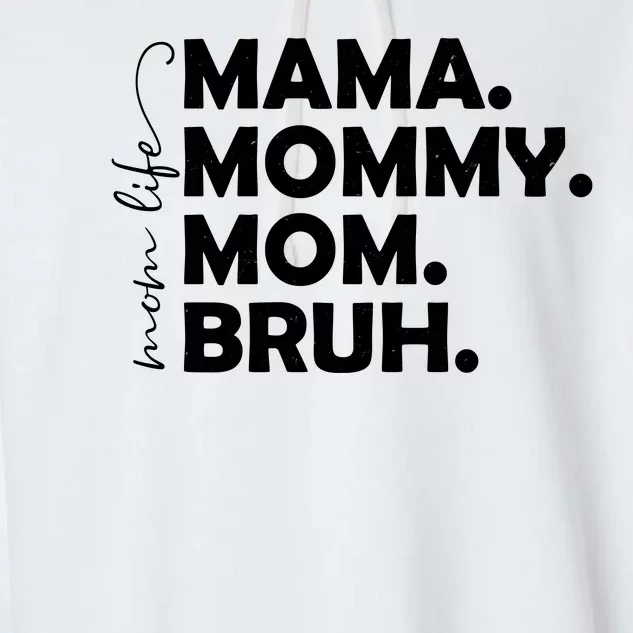 Mama Mommy Mom Bruh Life Garment-Dyed Fleece Hoodie