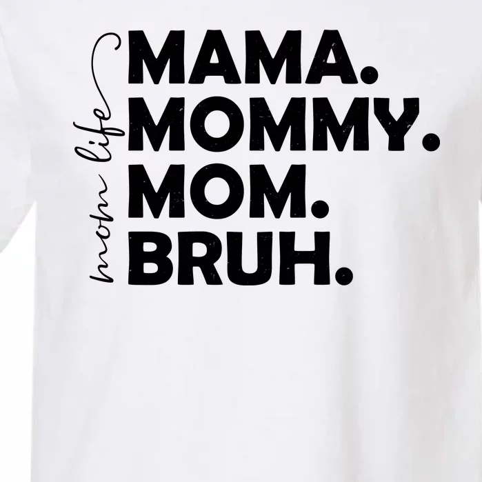 Mama Mommy Mom Bruh Life Garment-Dyed Heavyweight T-Shirt