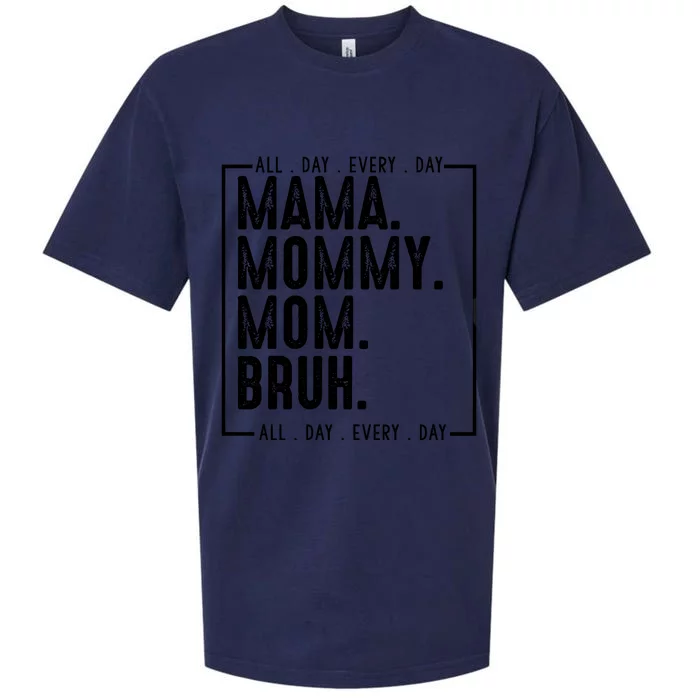 Mama Mommy Mom Bruh Every Day Sueded Cloud Jersey T-Shirt