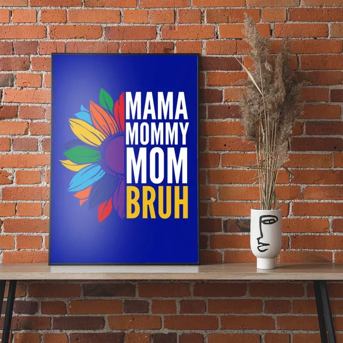 Mama Mommy Mom Bruh Gift Poster