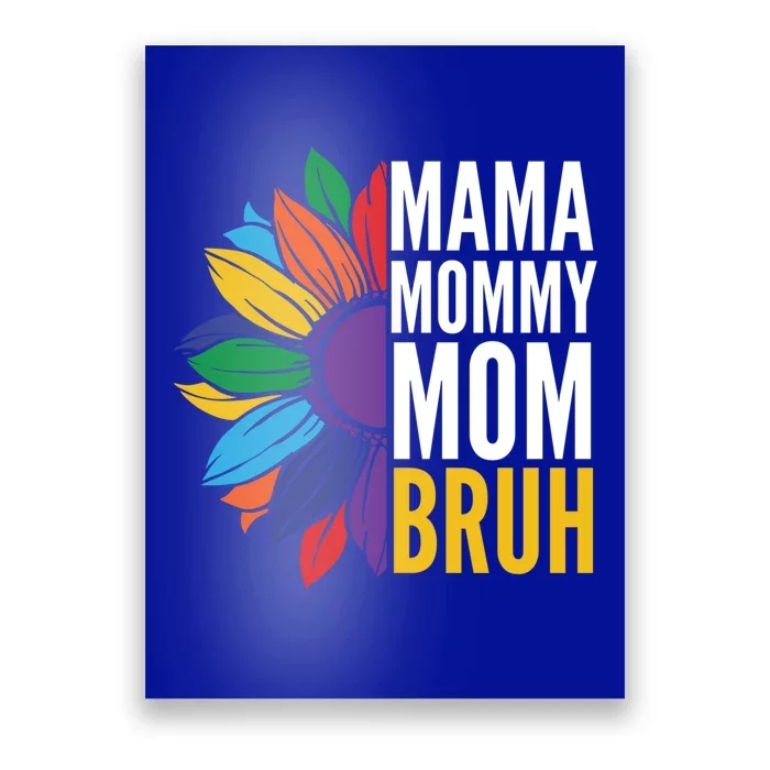 Mama Mommy Mom Bruh Gift Poster