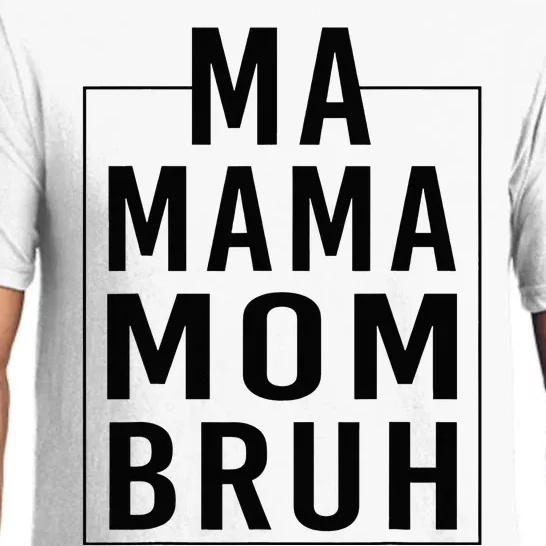 Ma Mama Mom Bruh Funny Mom Saying Cute Mom Mommy Pajama Set