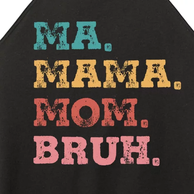 Ma Mama Mom Bruh Women’s Perfect Tri Rocker Tank