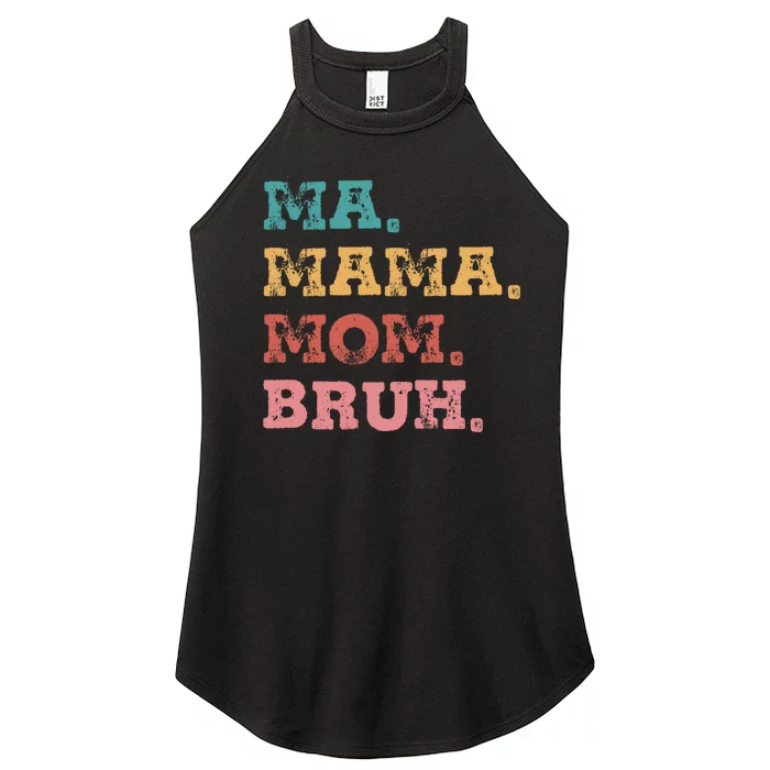 Ma Mama Mom Bruh Women’s Perfect Tri Rocker Tank