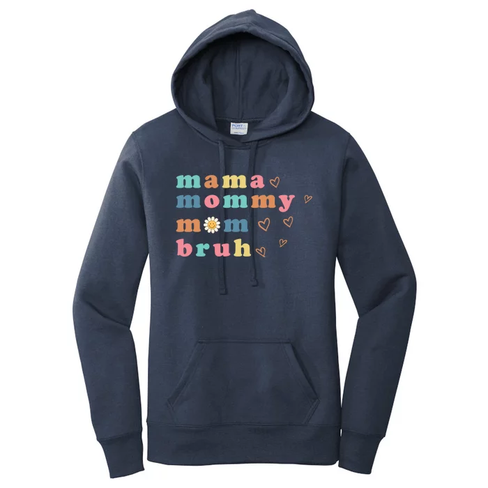 Mama Mommy Mom Bruh Meaningful Gift Women's Pullover Hoodie