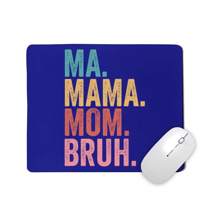 Ma Mama Mom Bruh Mothers Day Funny Vintage For Mother Gift Mousepad