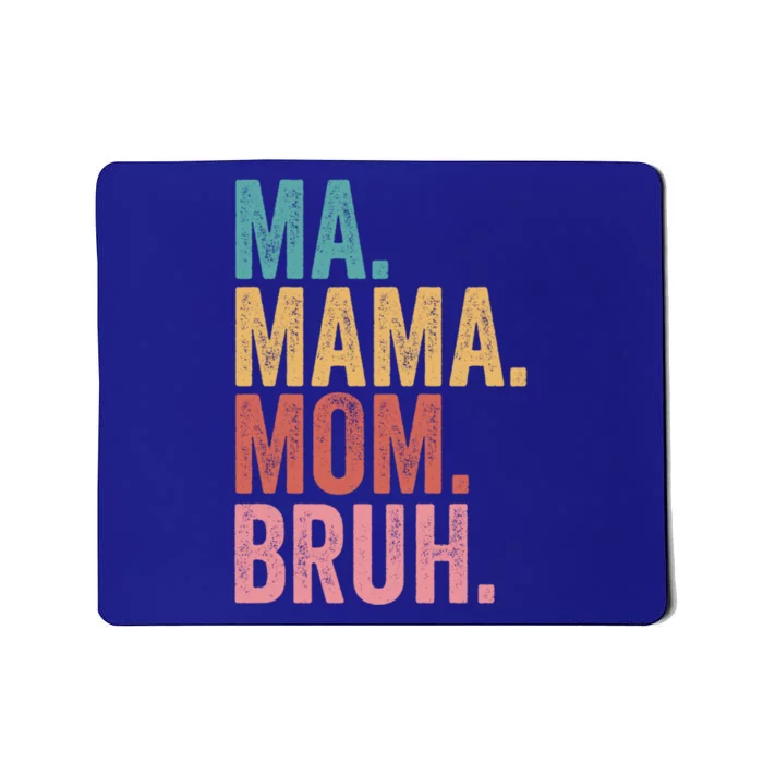 Ma Mama Mom Bruh Mothers Day Funny Vintage For Mother Gift Mousepad