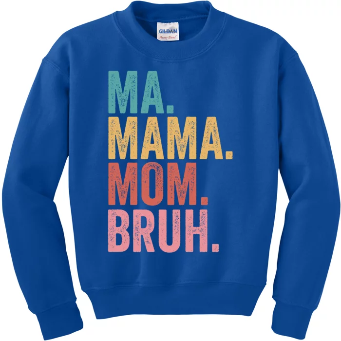 Ma Mama Mom Bruh Mothers Day Funny Vintage For Mother Gift Kids Sweatshirt