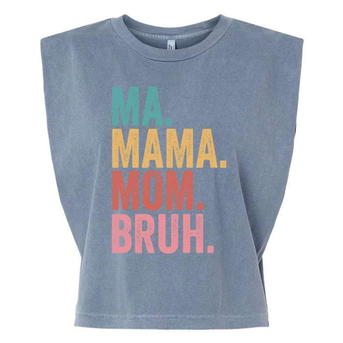 Ma Mama Mom Bruh Mothers Day Funny Vintage For Mother Gift Garment-Dyed Women's Muscle Tee