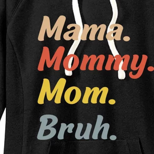 Mama Mommy Mom Bruh Women's Fleece Hoodie