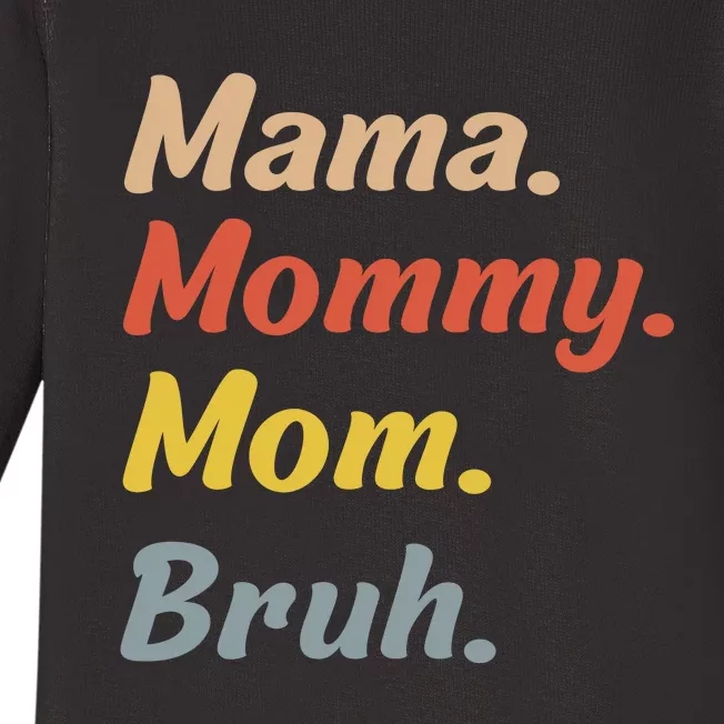 Mama Mommy Mom Bruh Baby Long Sleeve Bodysuit