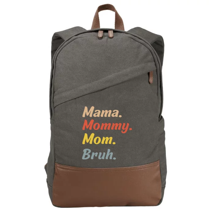 Mama Mommy Mom Bruh Cotton Canvas Backpack