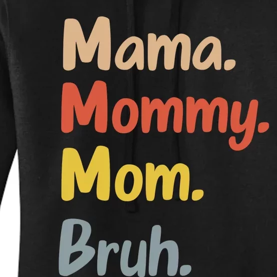 Mama Mommy Mom Bruh Women's Pullover Hoodie