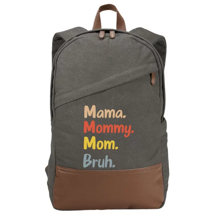 Mama Mommy Mom Bruh Cotton Canvas Backpack