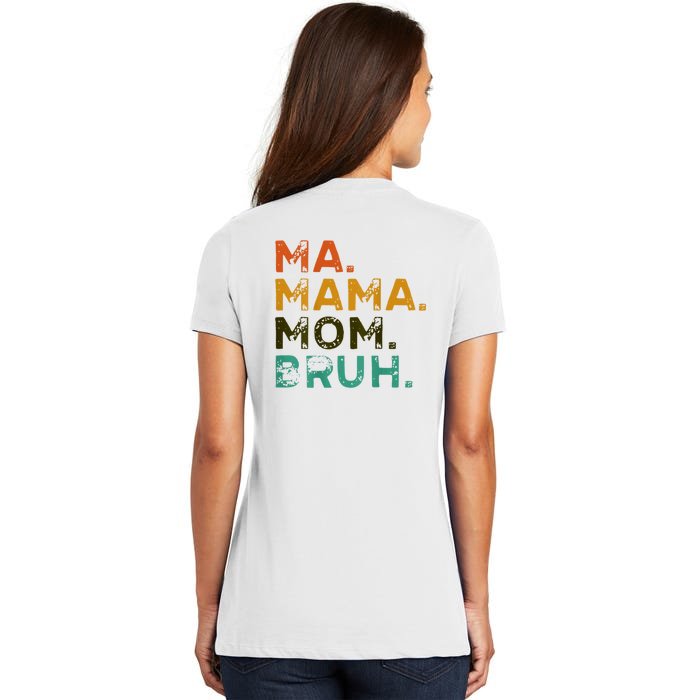 Mama Ma Mommy Mom Bruh Front & Back Women's V-Neck T-Shirt