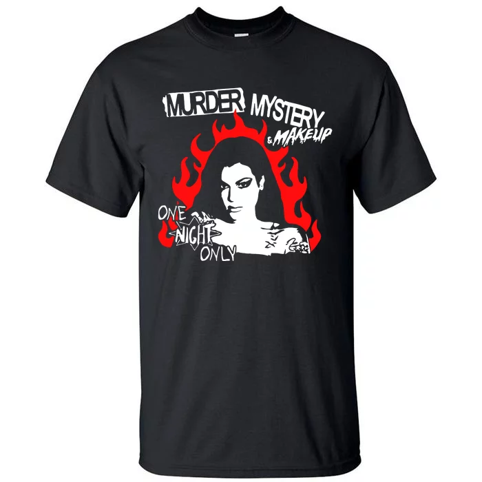 Murder Mystery & Makeup One Night Only Tall T-Shirt