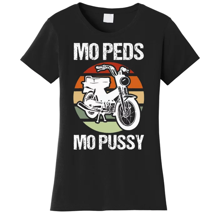 Moped Mopussy Mo Peds Mo Pussy Women's T-Shirt