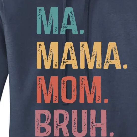 Ma Mama Mom Bruh Mommy Funny Saying Mother Women's Pullover Hoodie