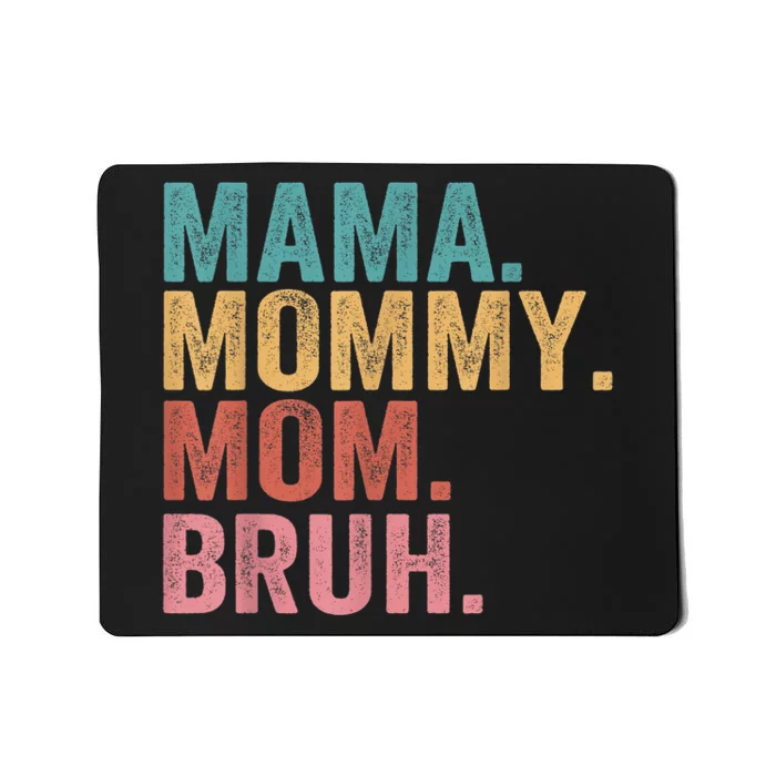 Mama Mommy Mom Bruh Mothers Day Vintage Funny Mother Mousepad