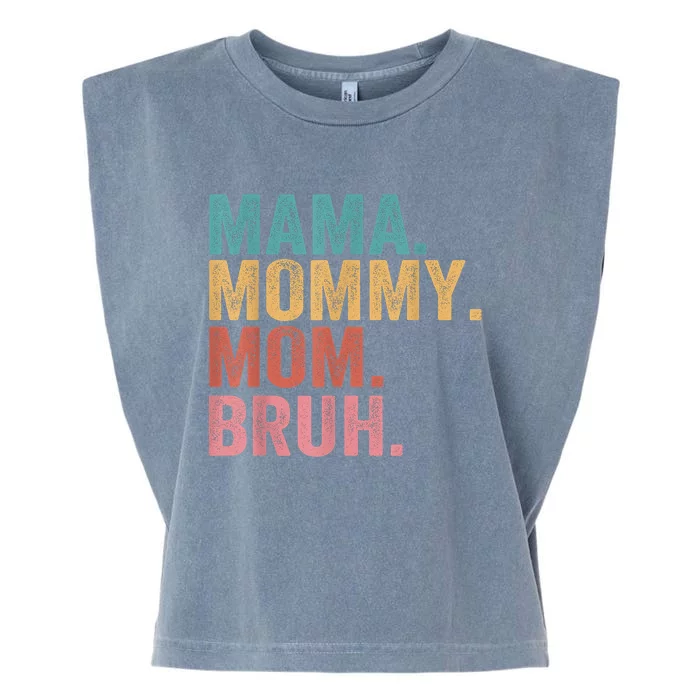 Mama Mommy Mom Bruh Mothers Day Vintage Funny Mother Garment-Dyed Women's Muscle Tee