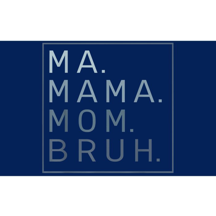 Ma Mama Mom Bruh Mother Mommy Bumper Sticker