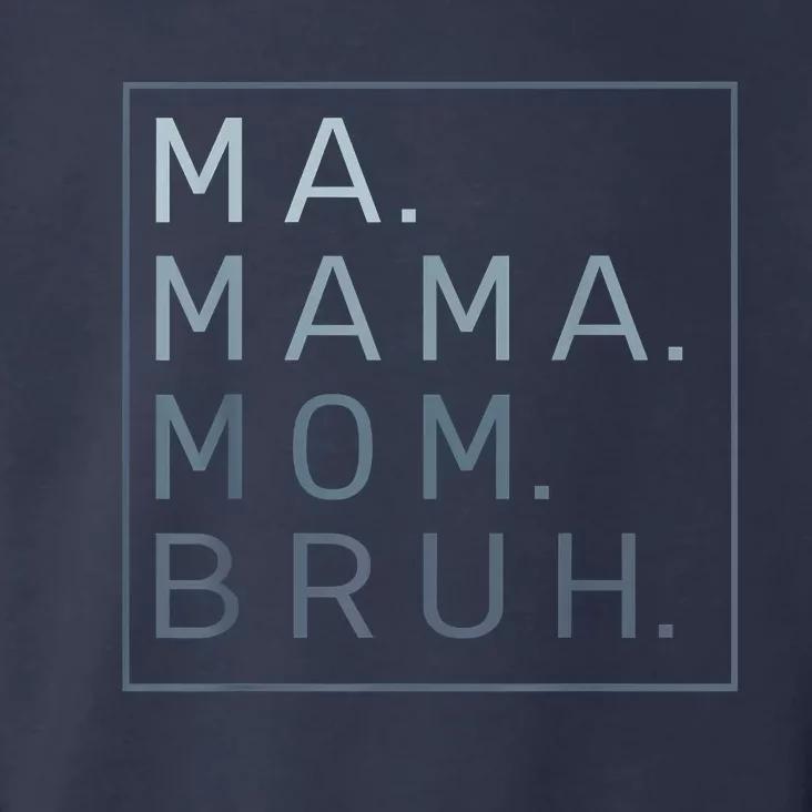 Ma Mama Mom Bruh Mother Mommy Toddler Hoodie